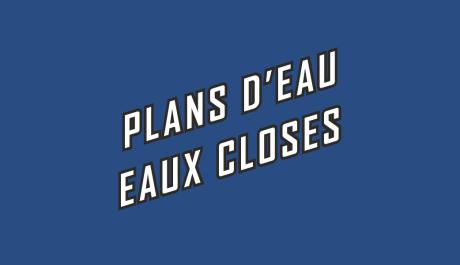 eaux closes