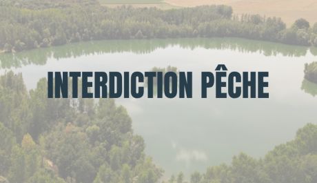 INTERDICTION DE PÊCHE - ÉTANG DES MAYÈRES