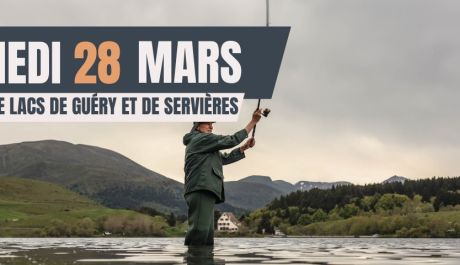  OUVERTURE LACS - PARCOURS HALIEURTIQUES - TRUITES TROPHÉES